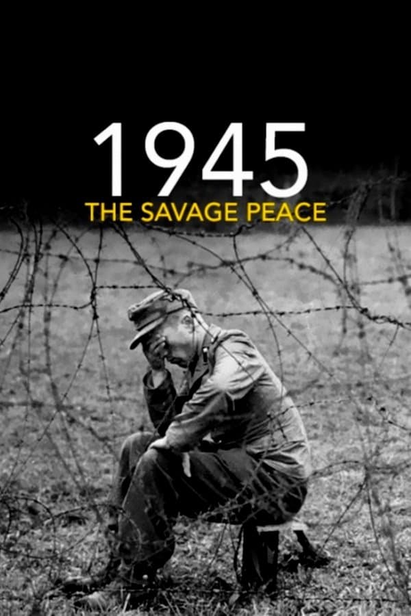Poster 1945: The Savage Peace