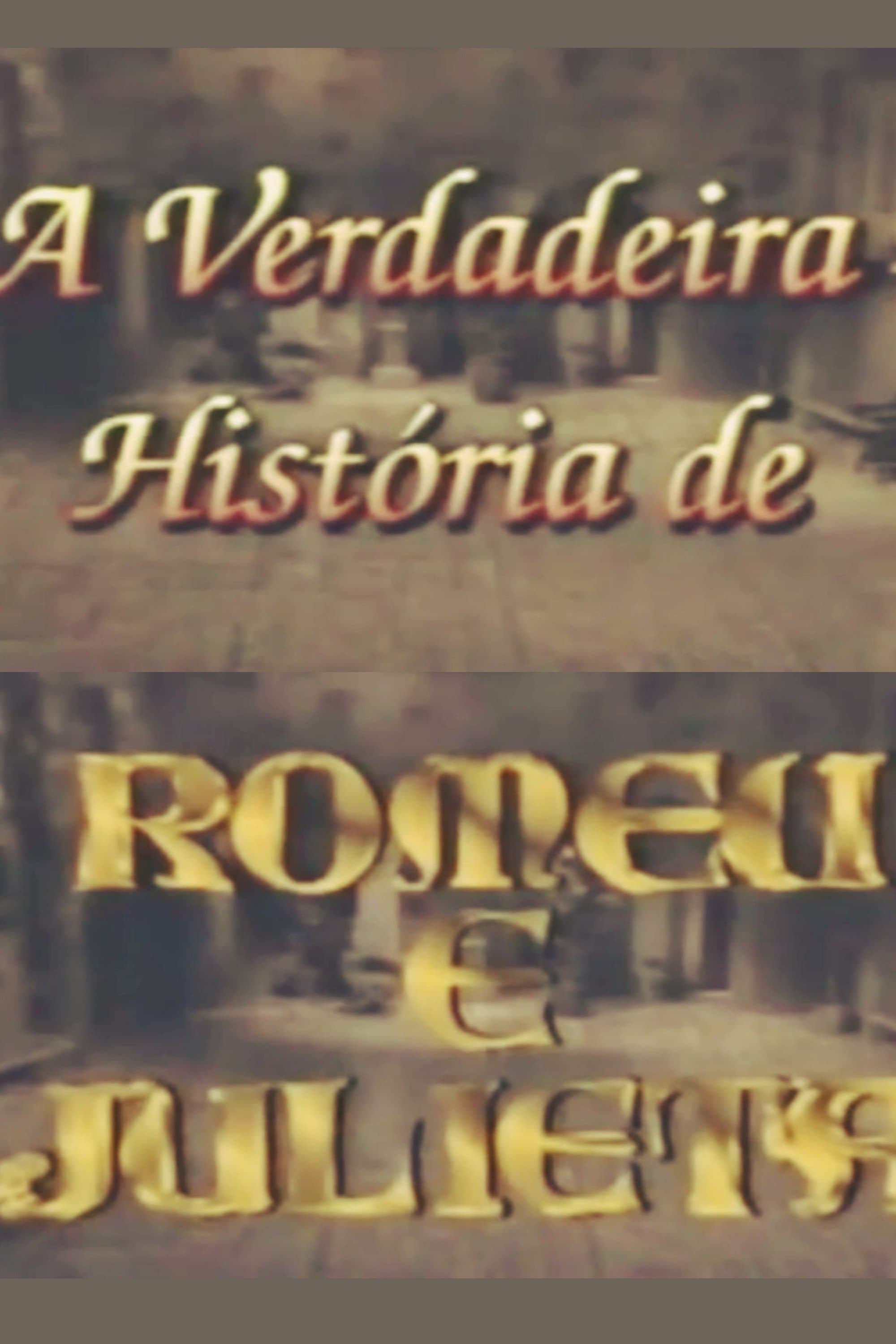 Poster A Verdadeira História de Romeu e Julieta
