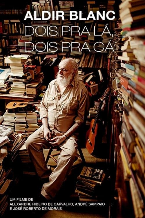 Poster Aldir Blanc - Dois pra lá, Dois pra cá