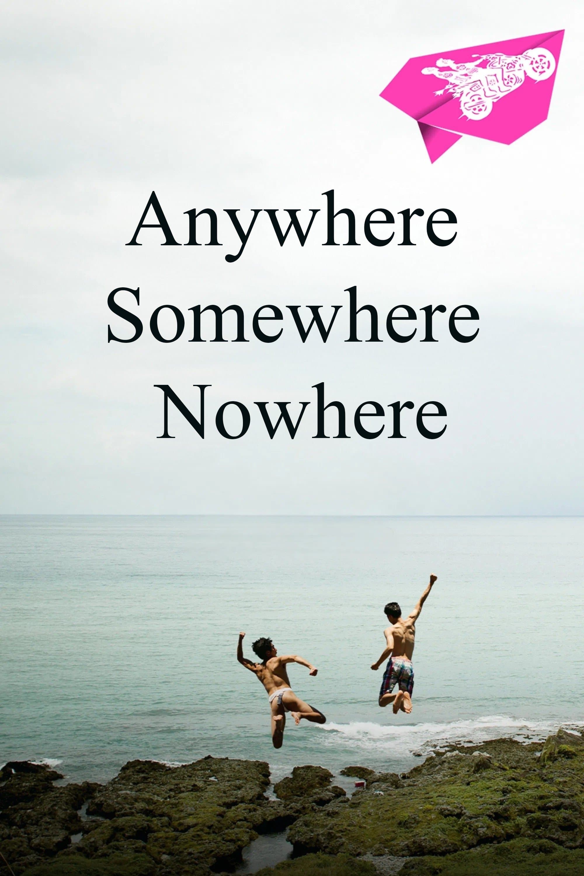 Poster Anywhere Somewhere Nowhere