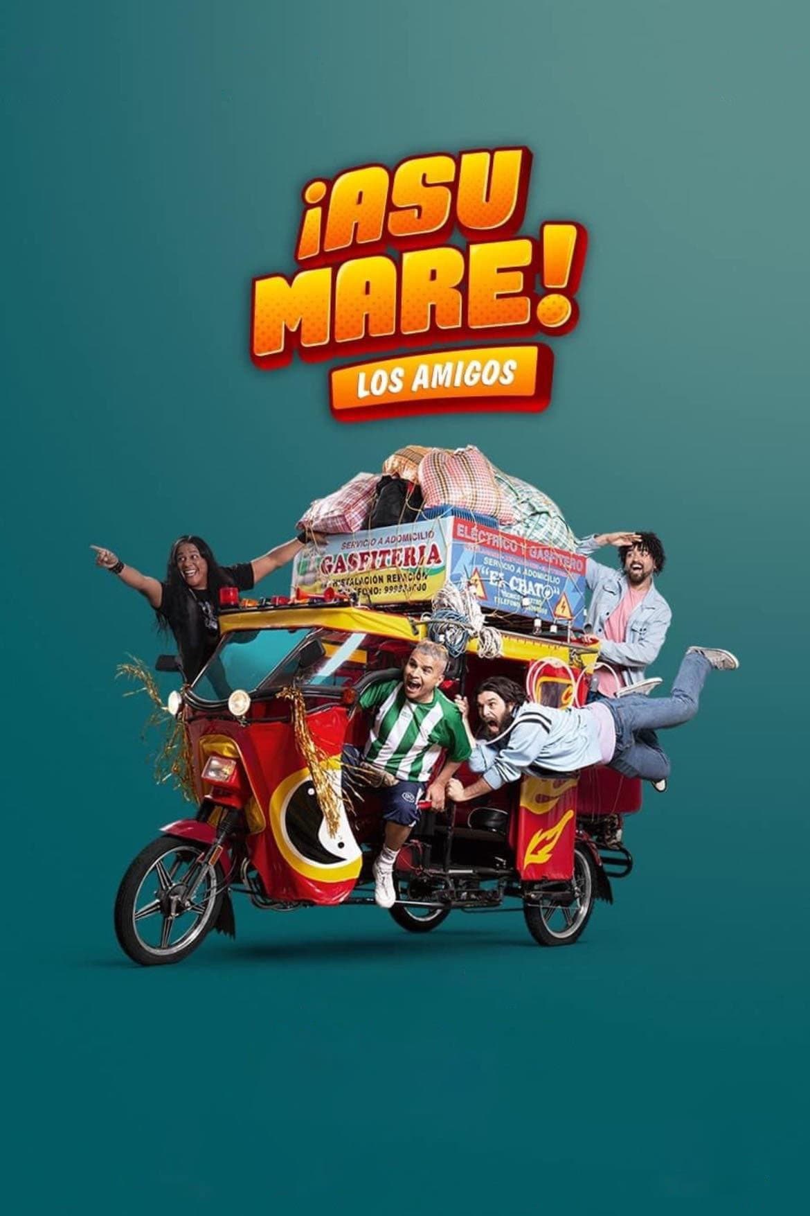 Poster ¡Asu Mare! The Friends
