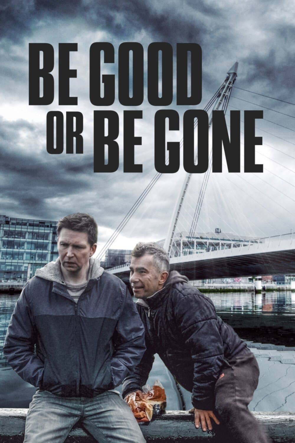 Poster Be Good or Be Gone