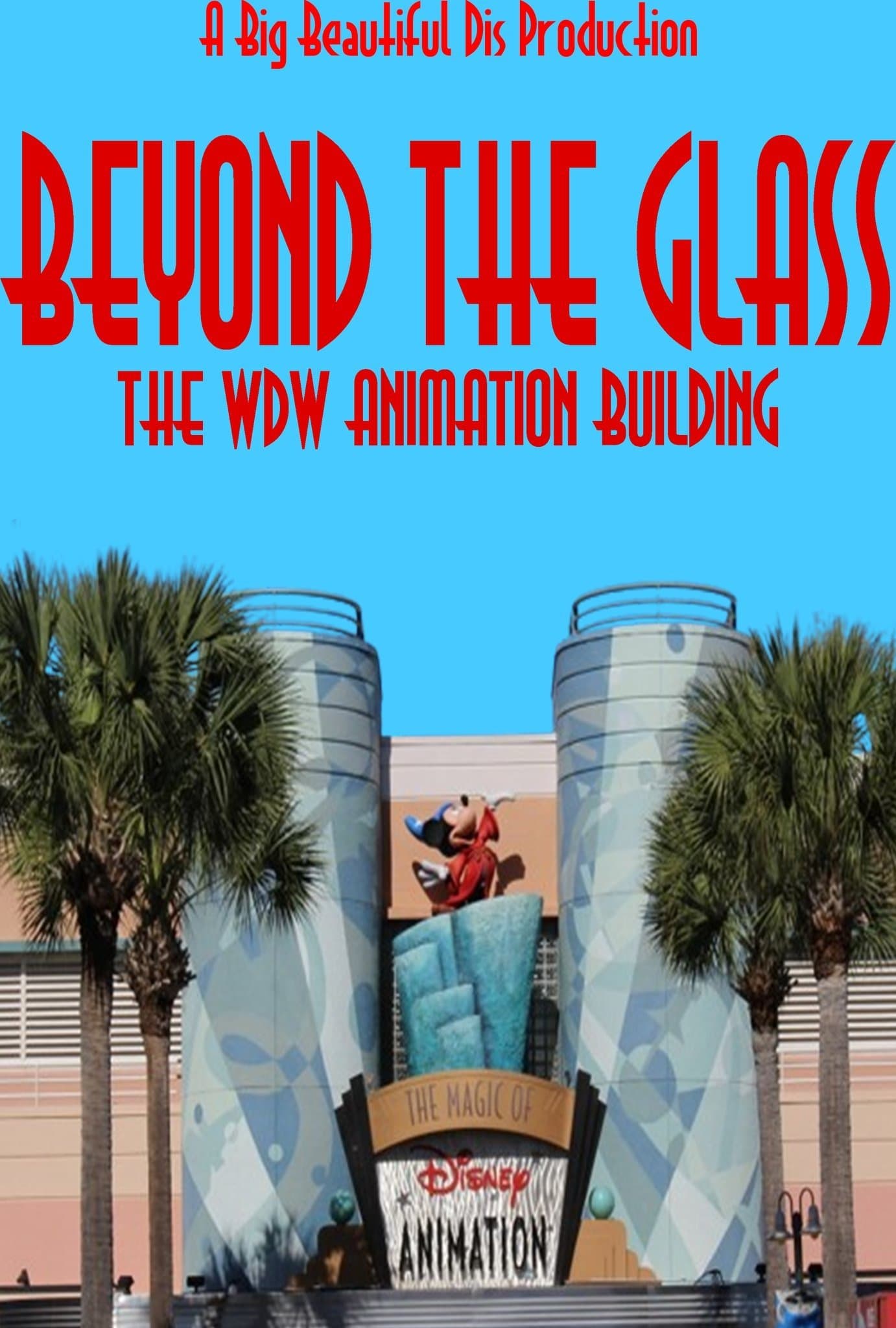 Poster Beyond The Glass: The WDW Animation Building