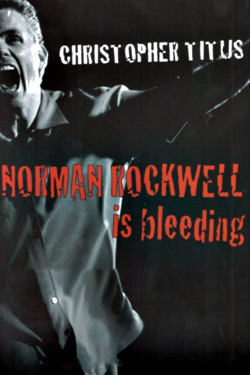 Poster Christopher Titus: Norman Rockwell is Bleeding