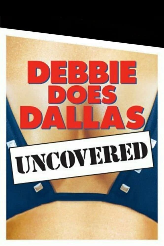 Poster Debbie Does Dallas Uncovered
