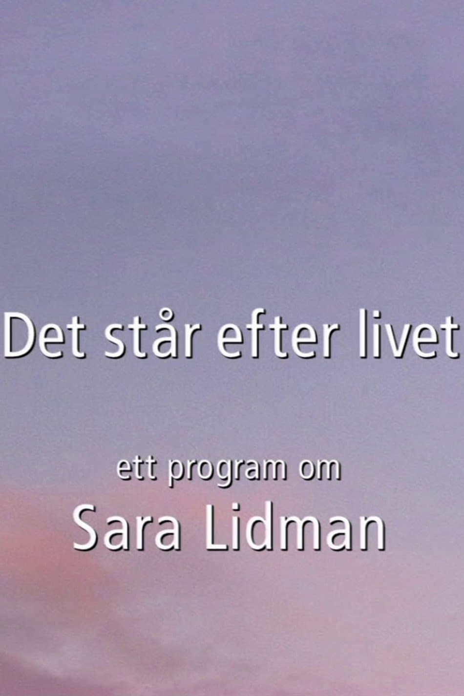 Poster Det står efter livet