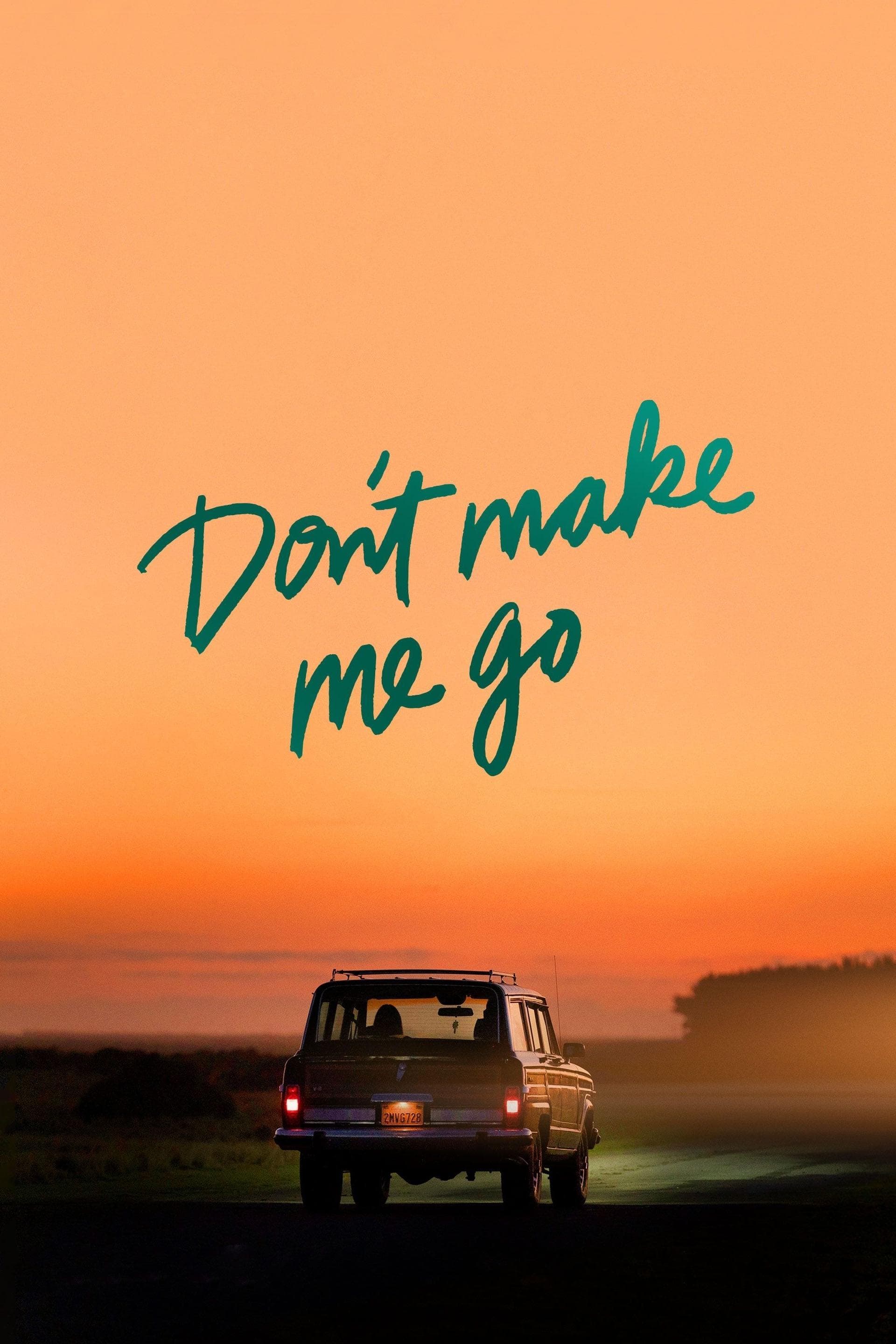 Poster Don't Make Me Go