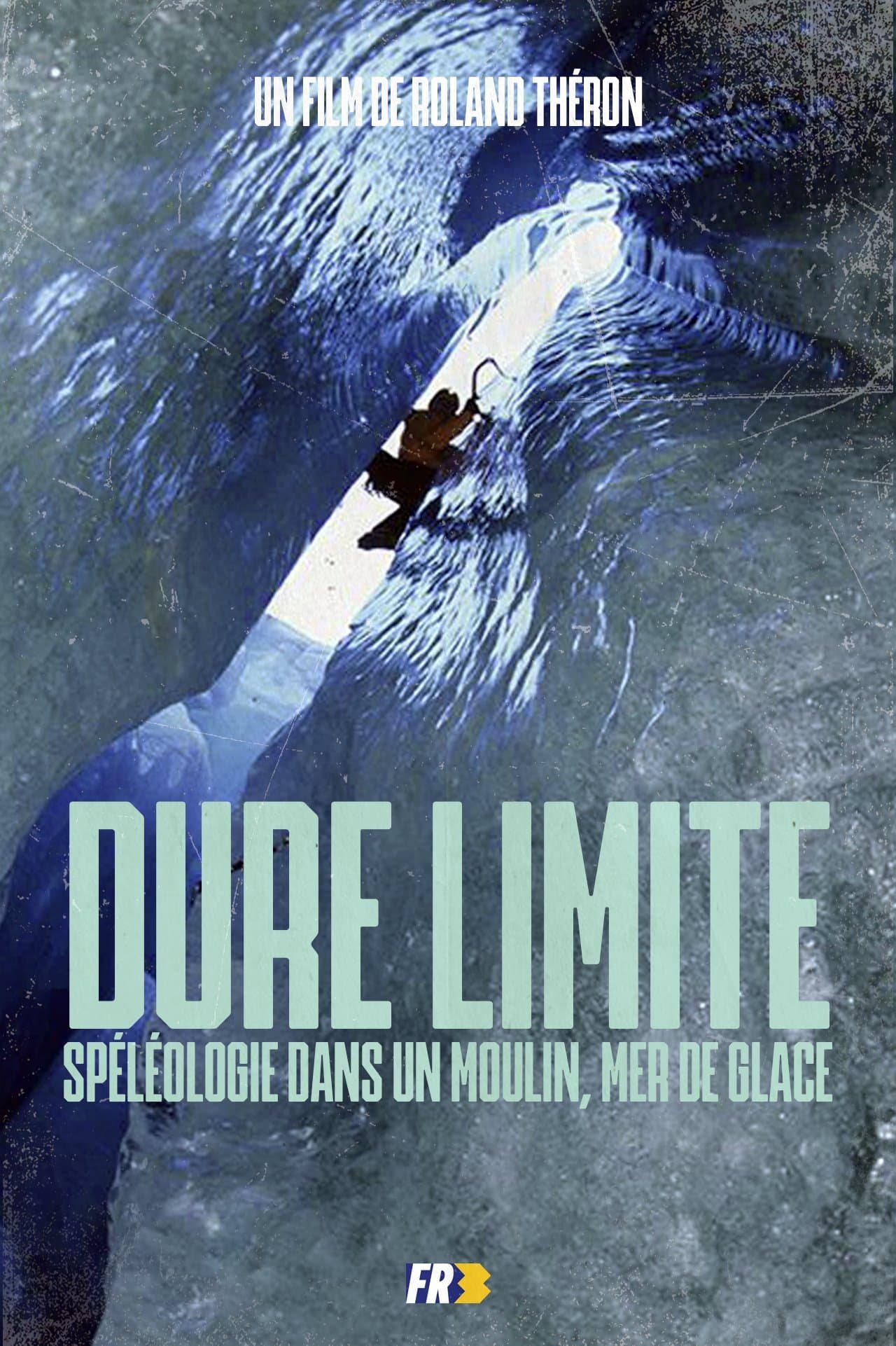 Poster Dure Limite: Caving in a mill, Mer de Glace