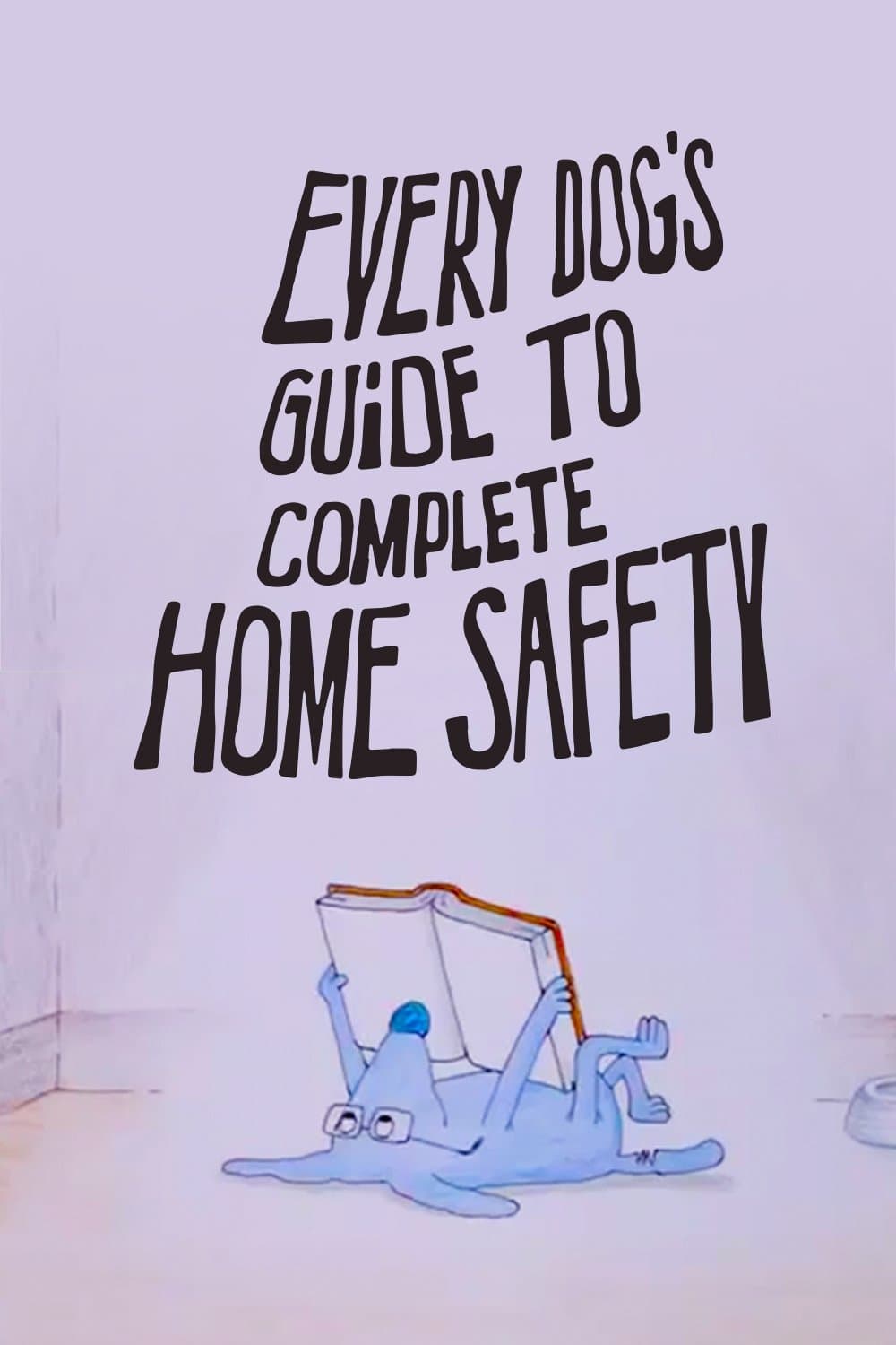 Poster Every Dog's Guide to Complete Home Safety