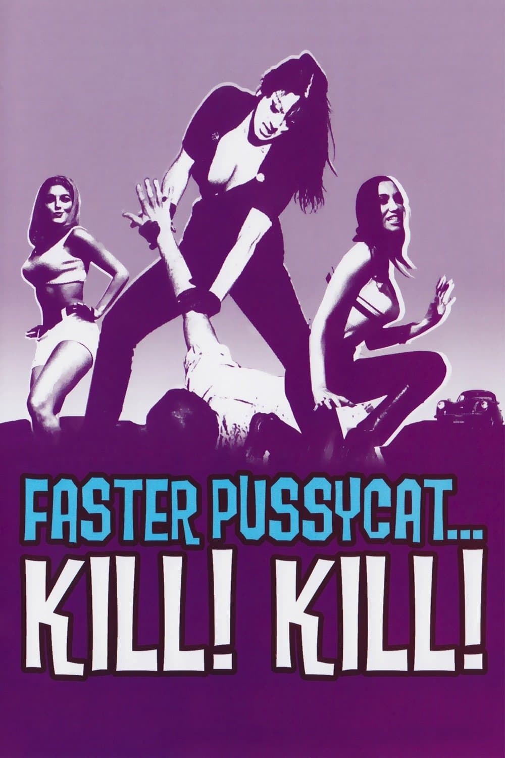 Poster Faster, Pussycat! Kill! Kill!