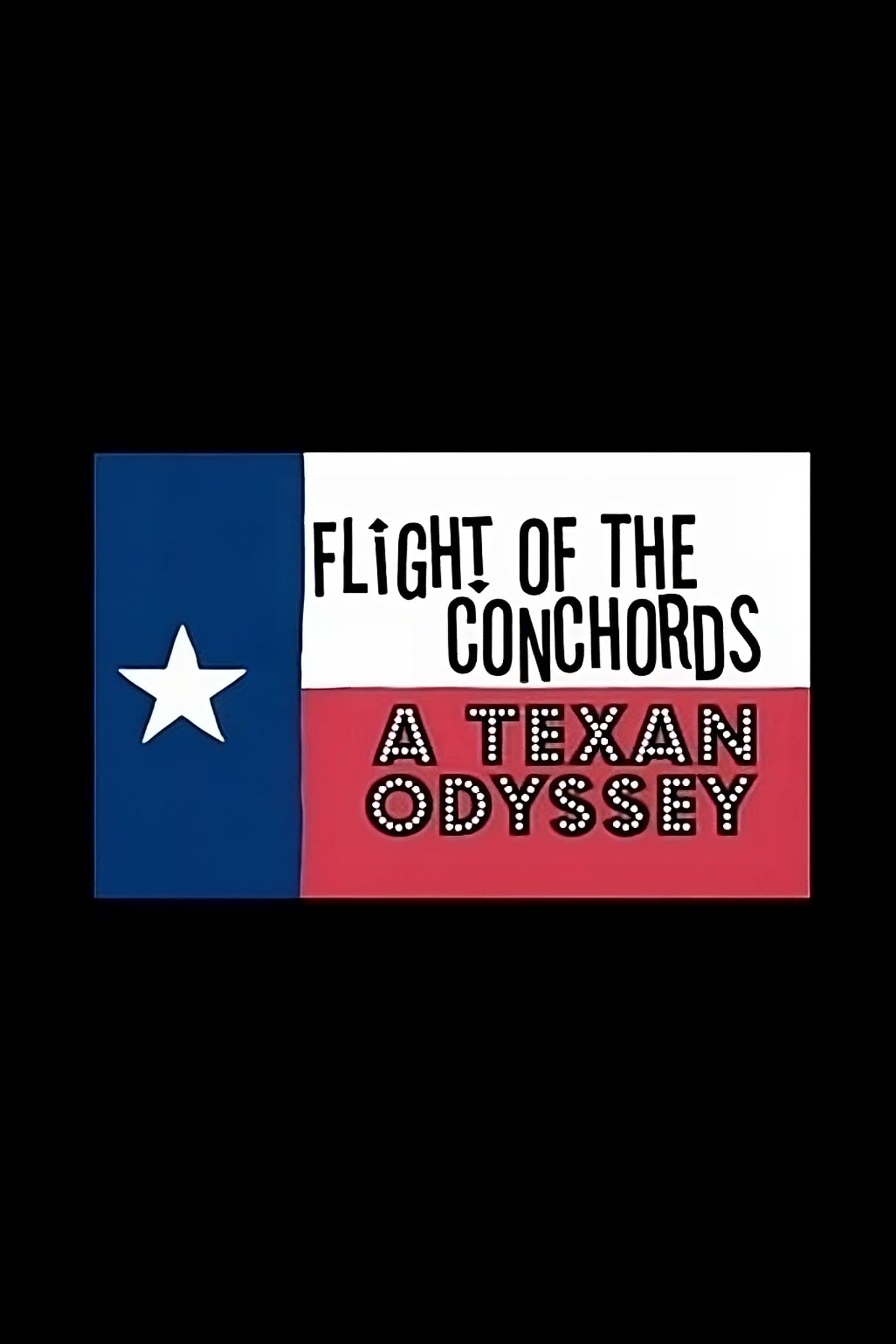 Poster Flight of the Conchords: A Texan Odyssey