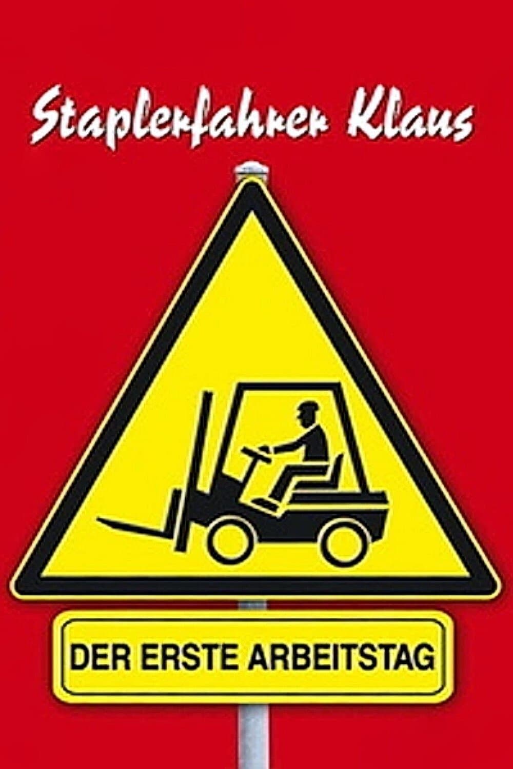 Poster Forklift Driver Klaus: The First Day on the Job