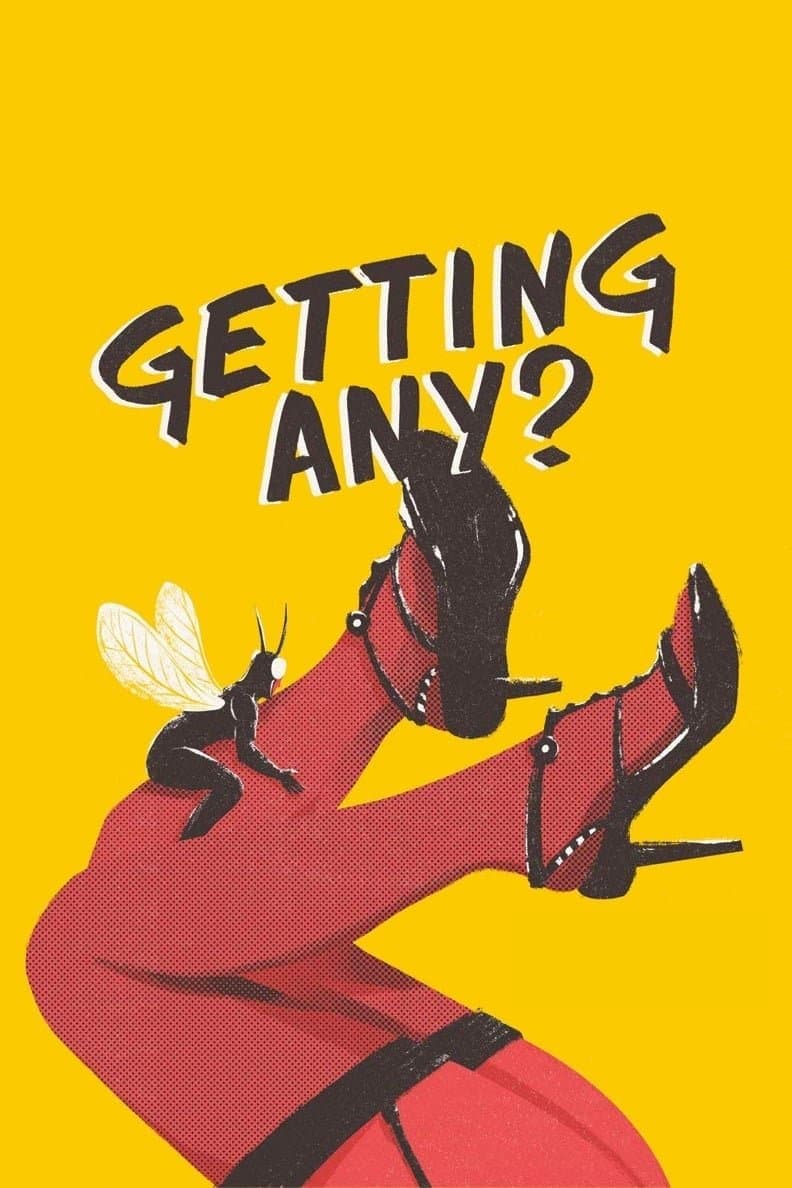 Poster Getting Any?