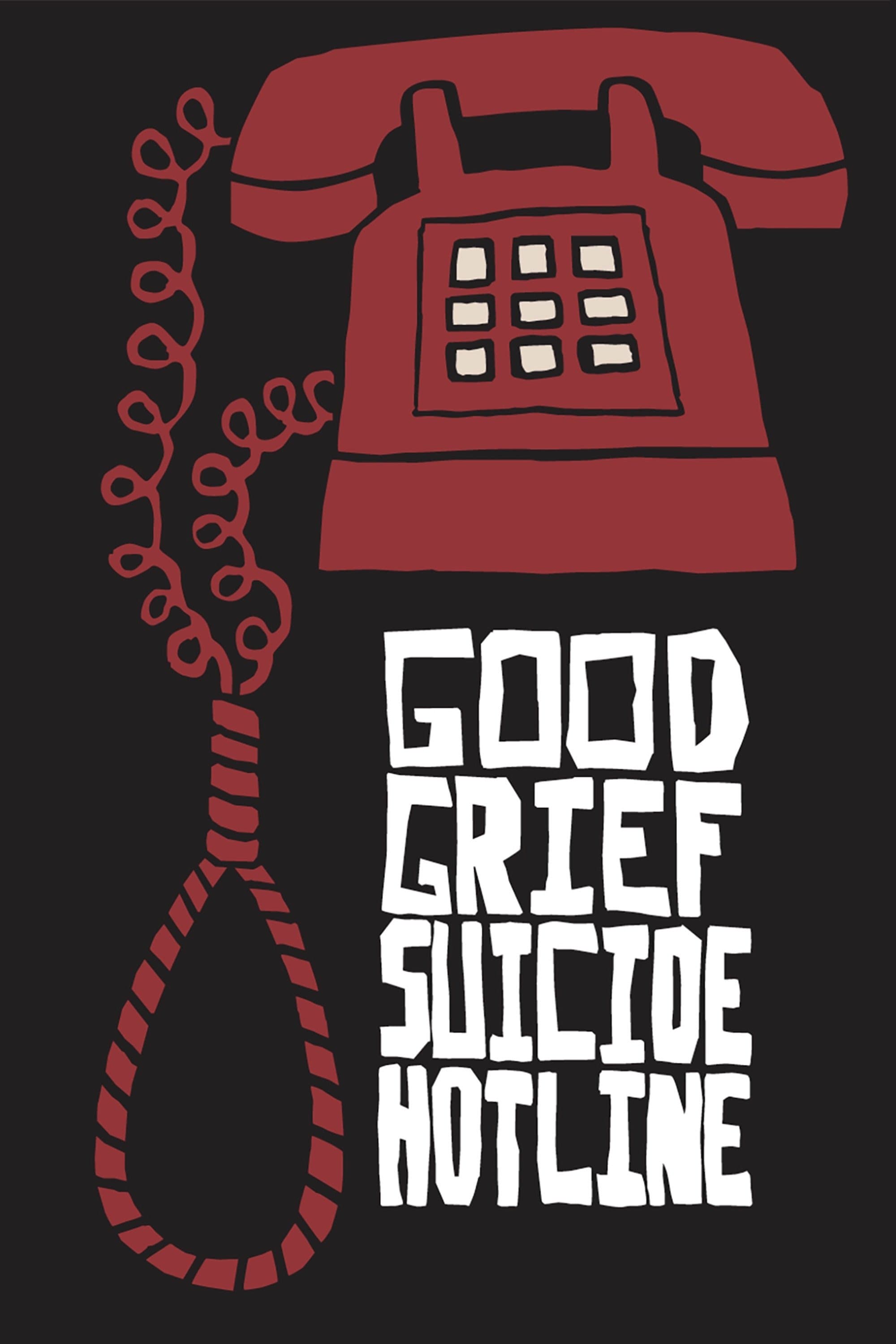 Poster Good Grief Suicide Hotline