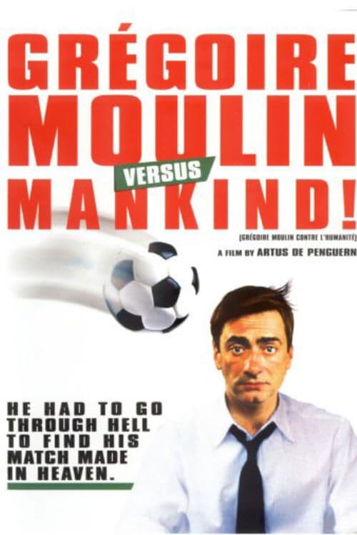 Poster Gregoire Moulin vs. Humanity