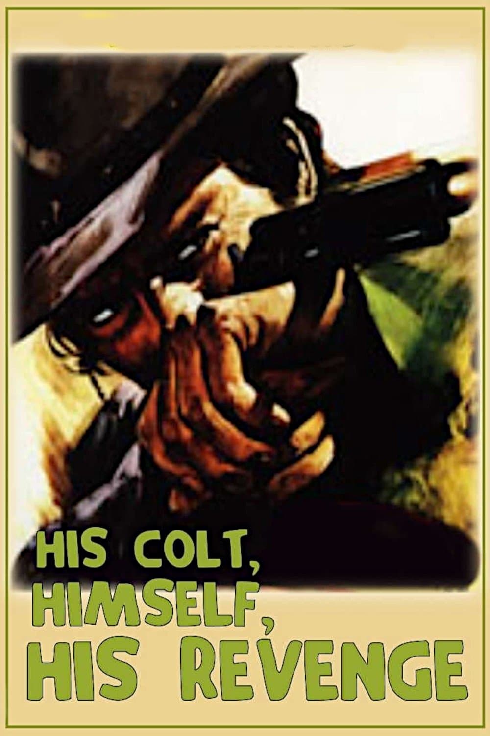 Poster His Colt, Himself, His Revenge