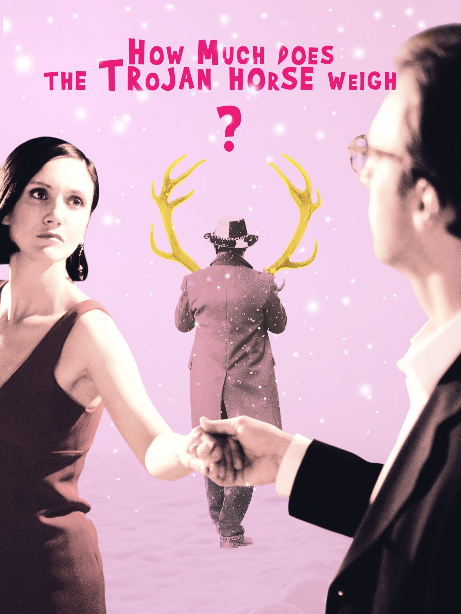Poster How Much Does the Trojan Horse Weigh?