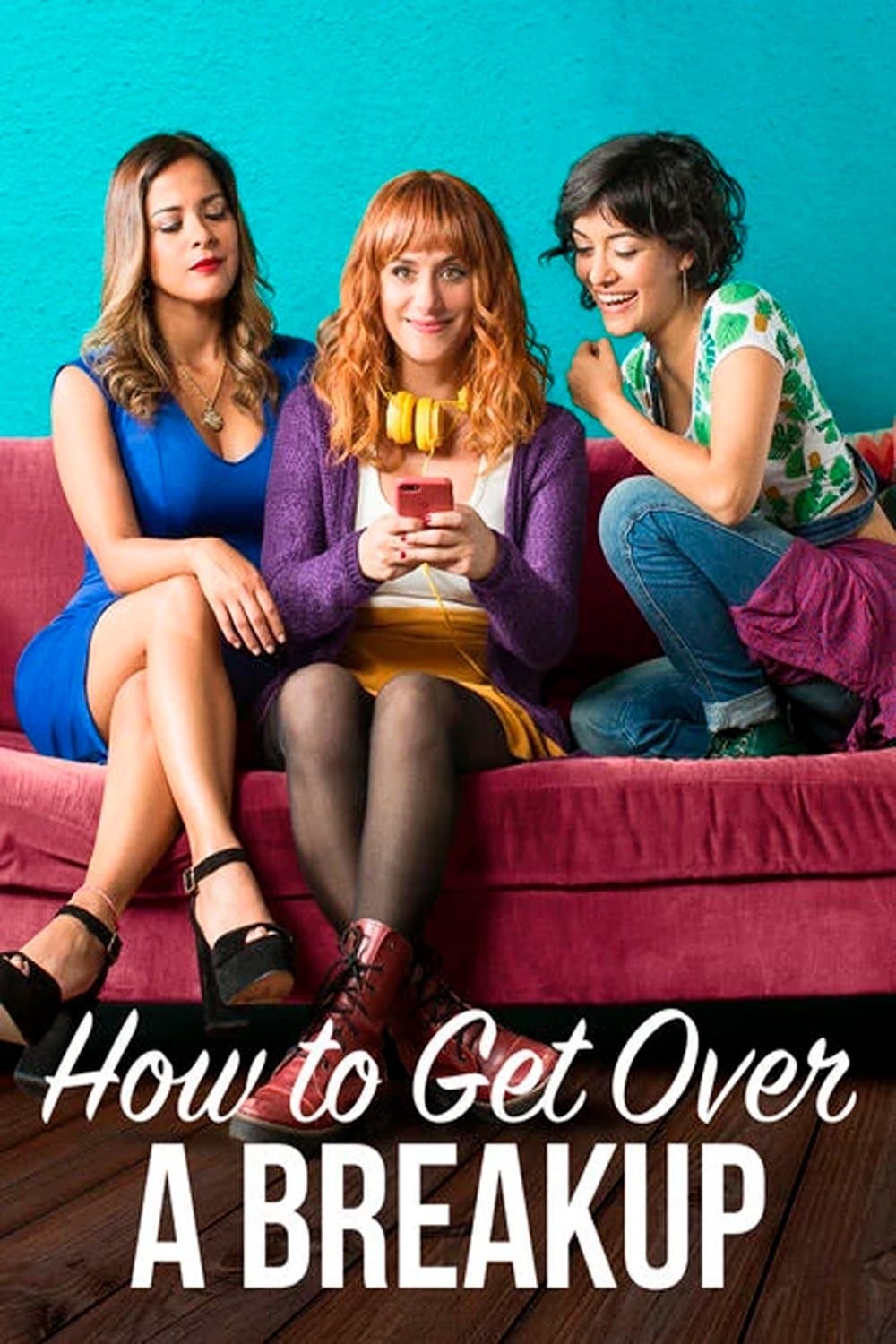 Poster How to Get Over a Breakup