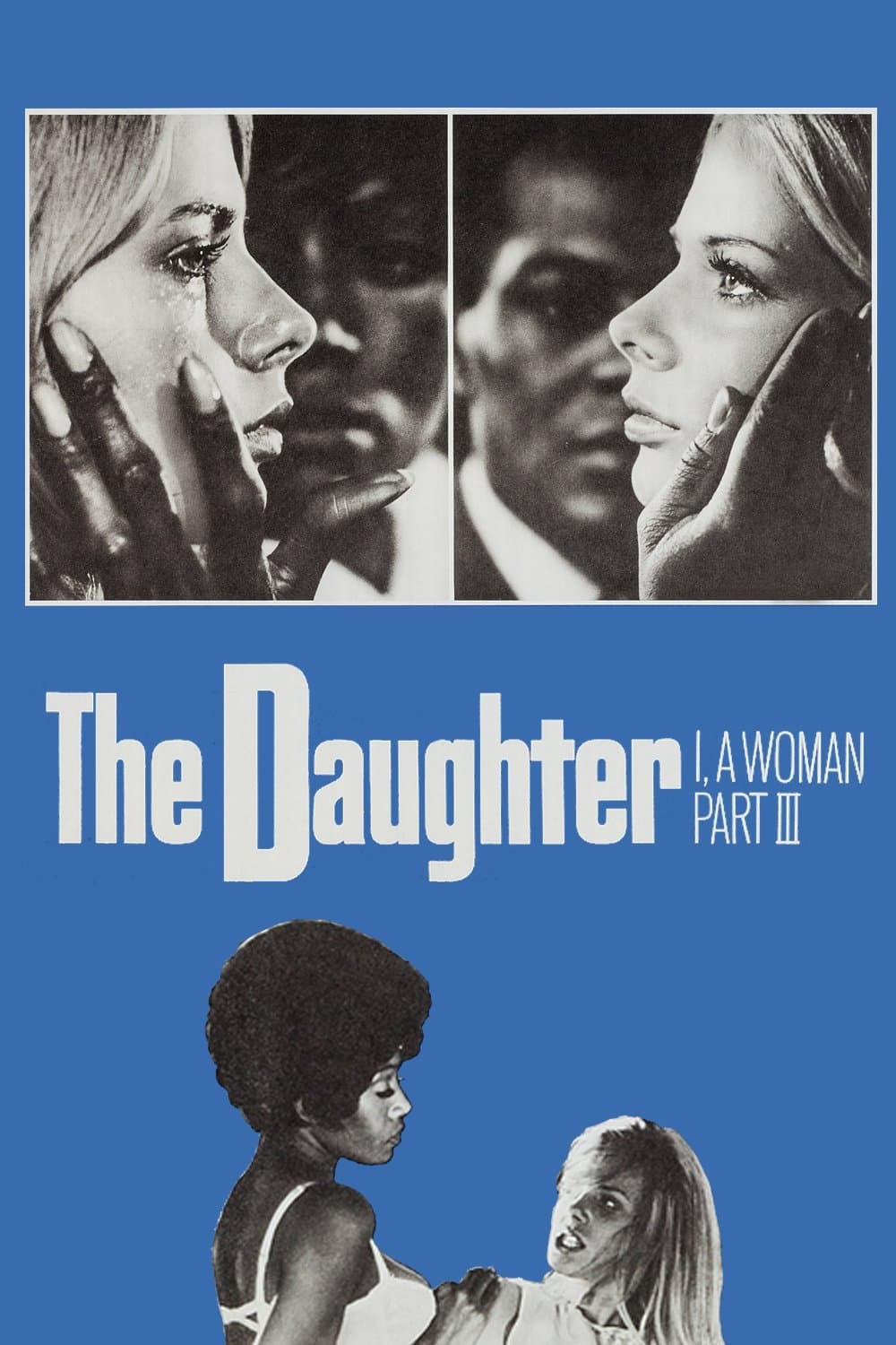 Poster I, a Woman Part III: The Daughter