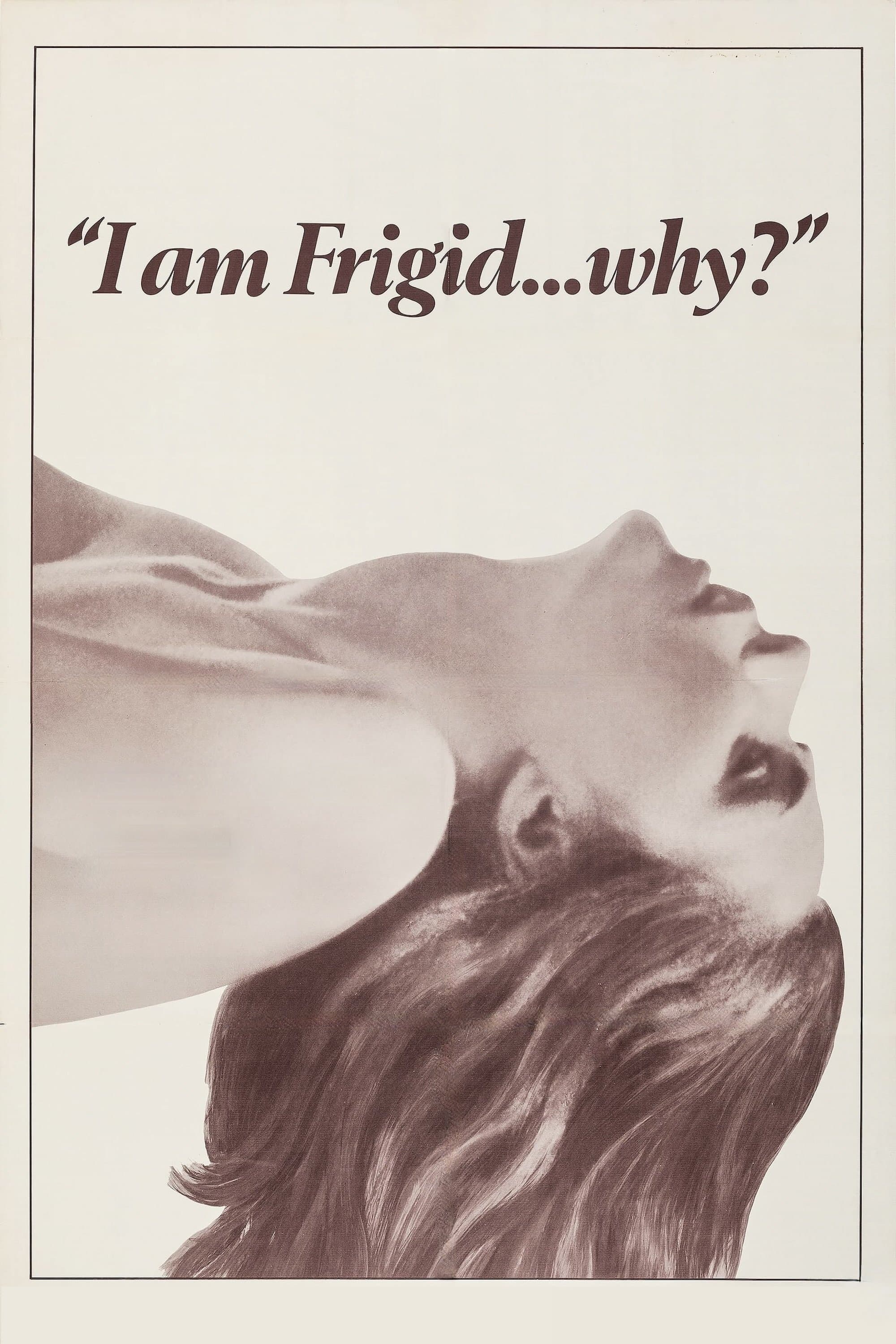 Poster I Am Frigid... Why?