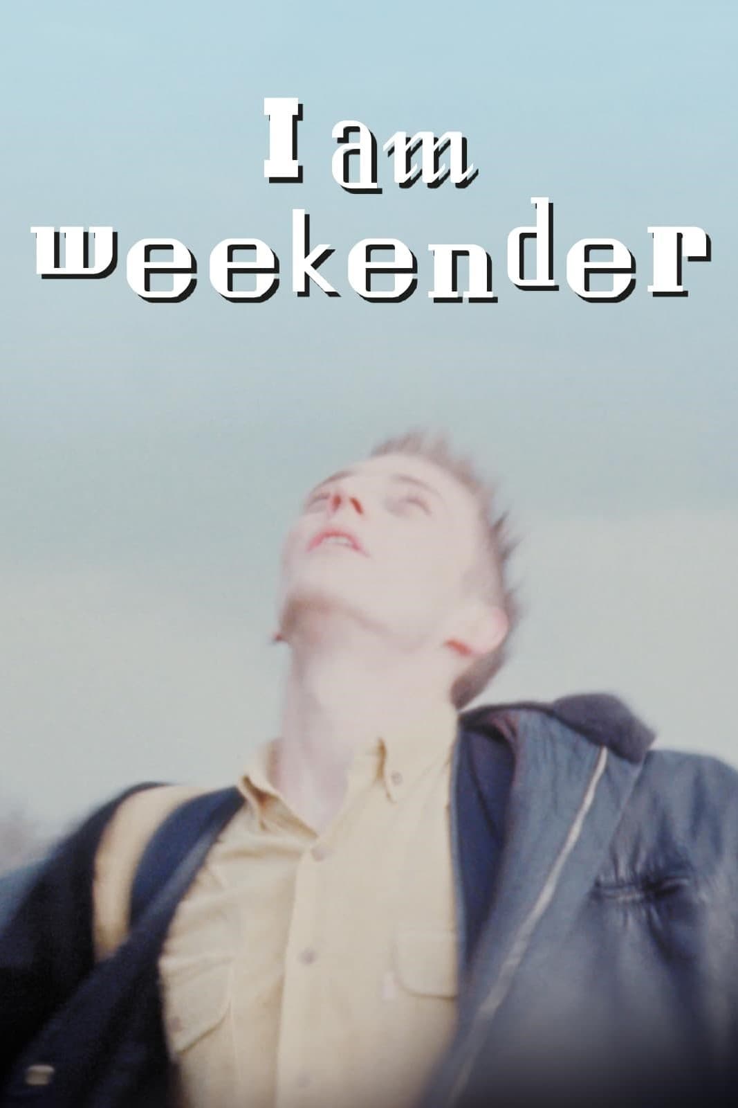 Poster I Am Weekender