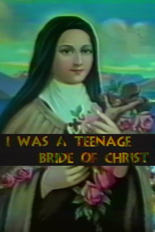 Poster I Was a Teenage Bride of Christ