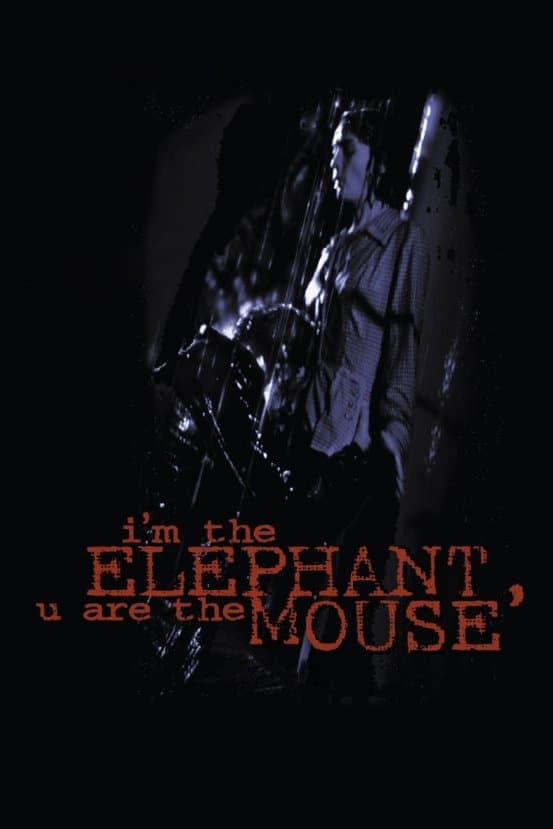 Poster I'm the Elephant, U Are the Mouse