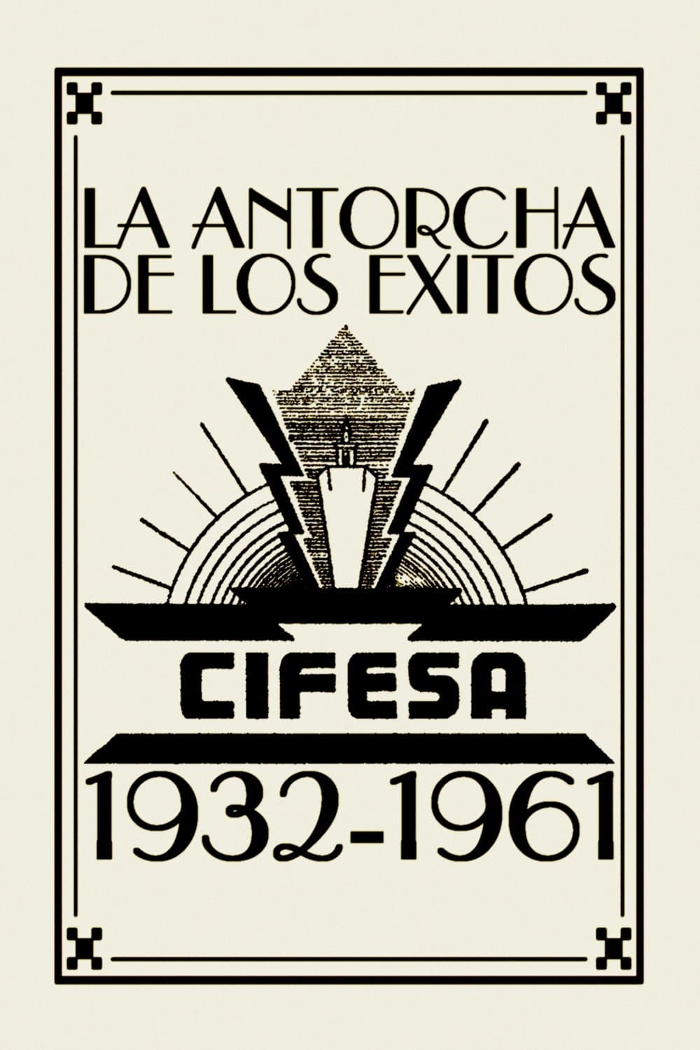 Poster La Antorcha de los Éxitos: Cifesa (1932-1961)