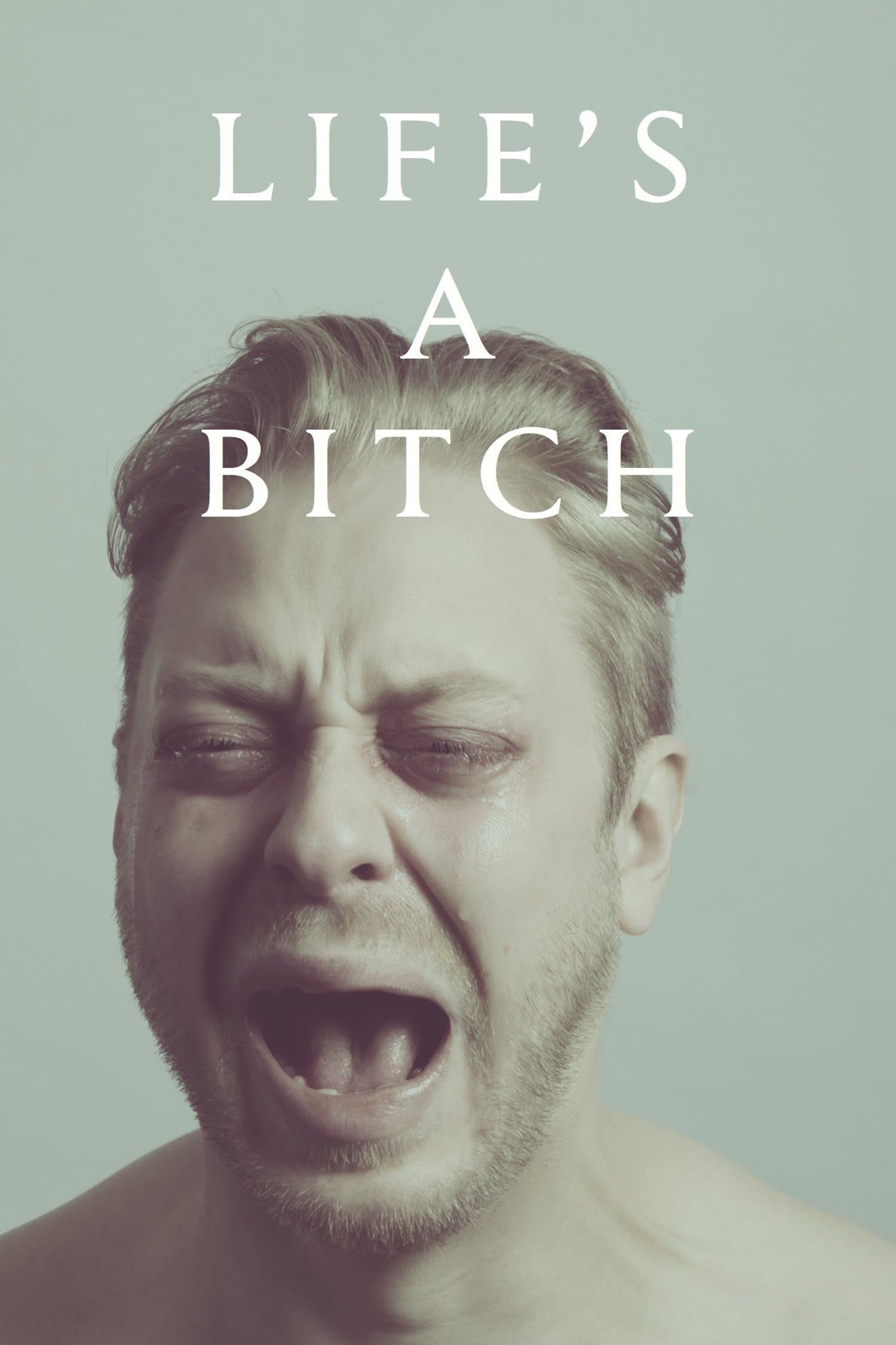 Poster Life's a Bitch