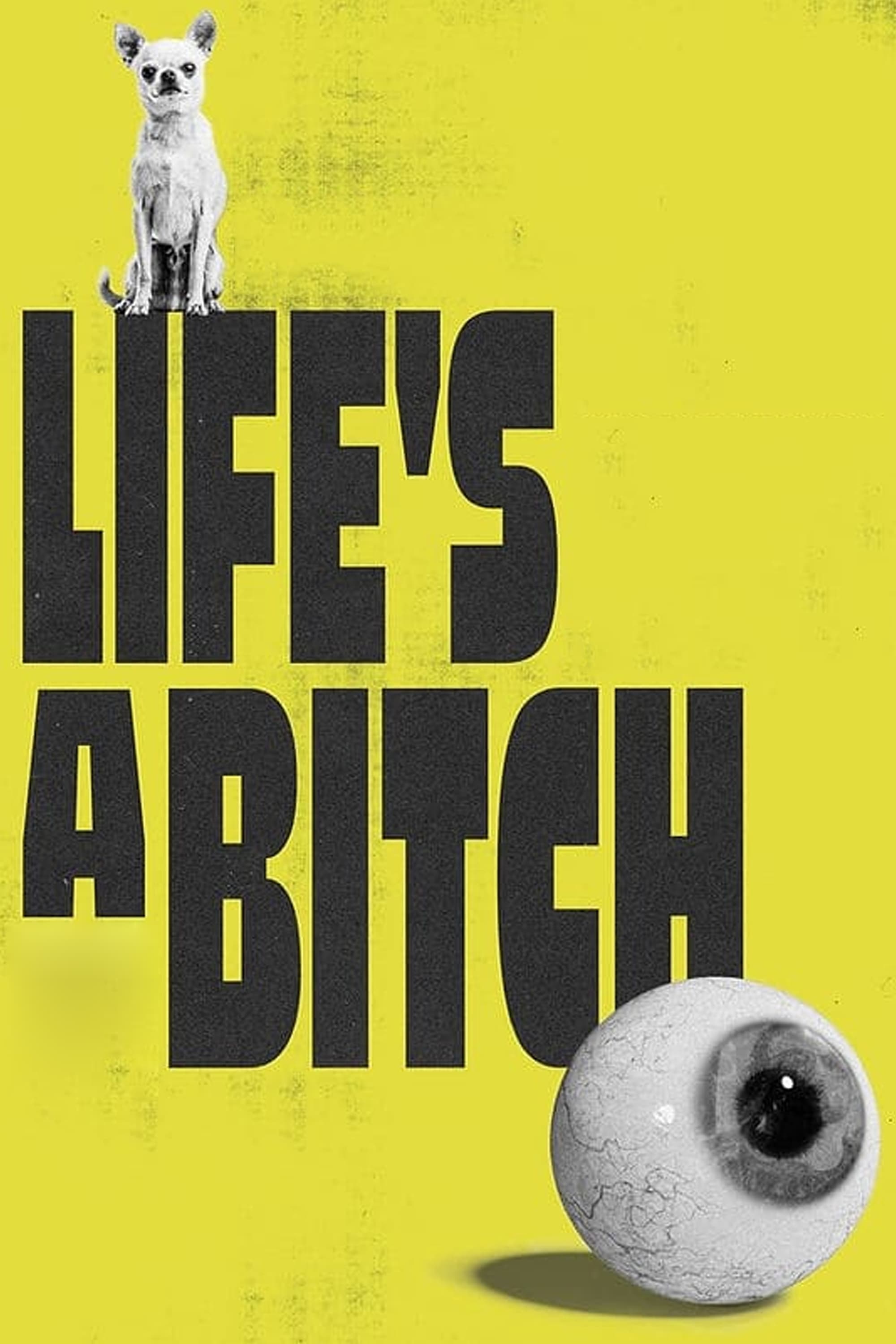 Poster Life's a Bitch