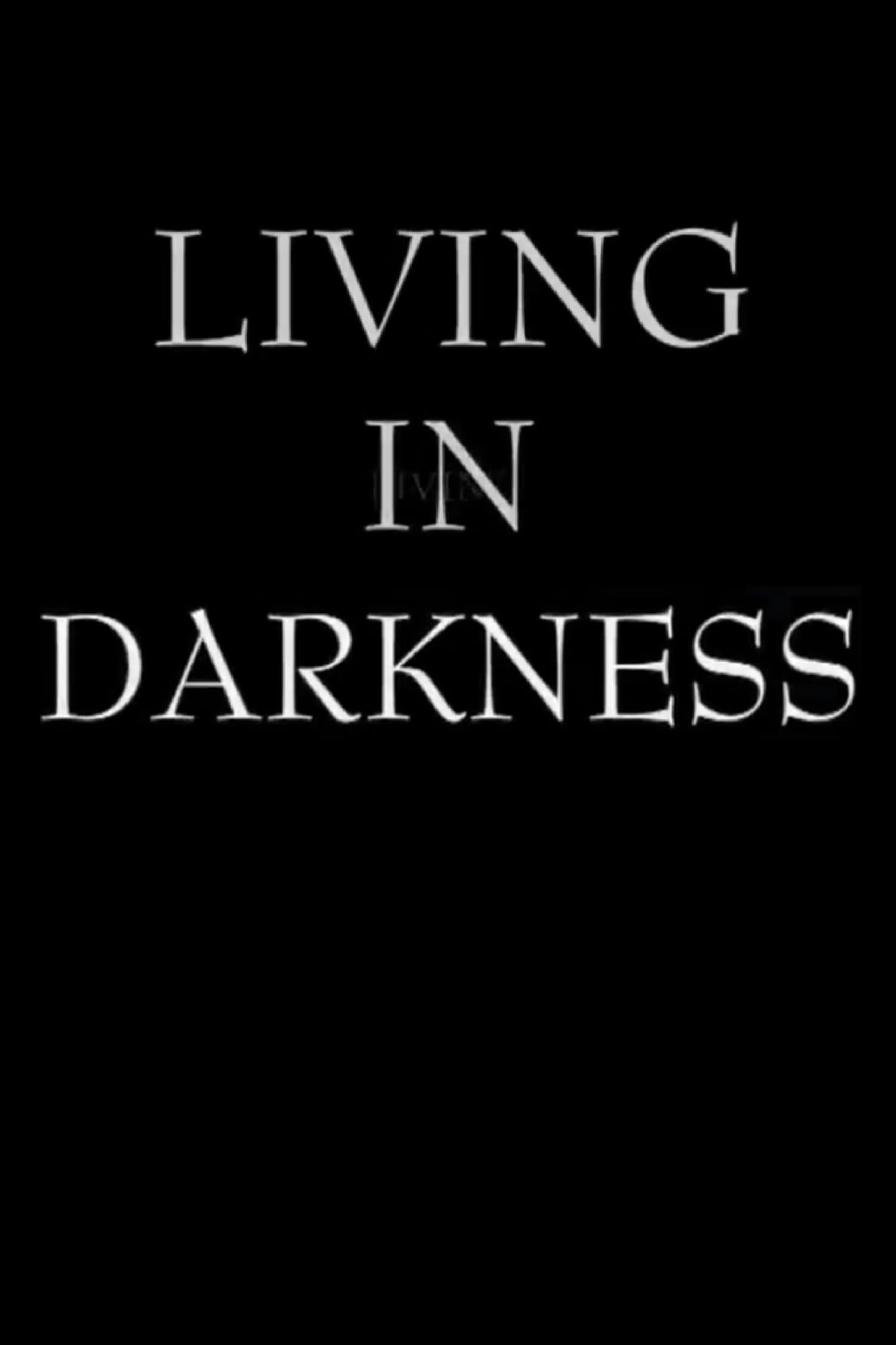 Poster Living in Darkness