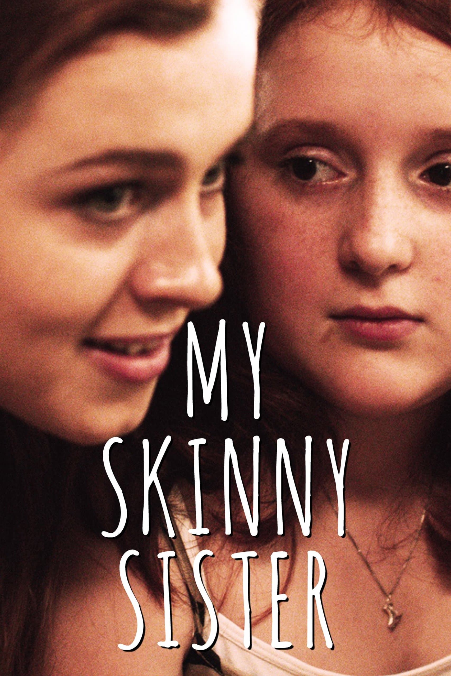 Poster My Skinny Sister