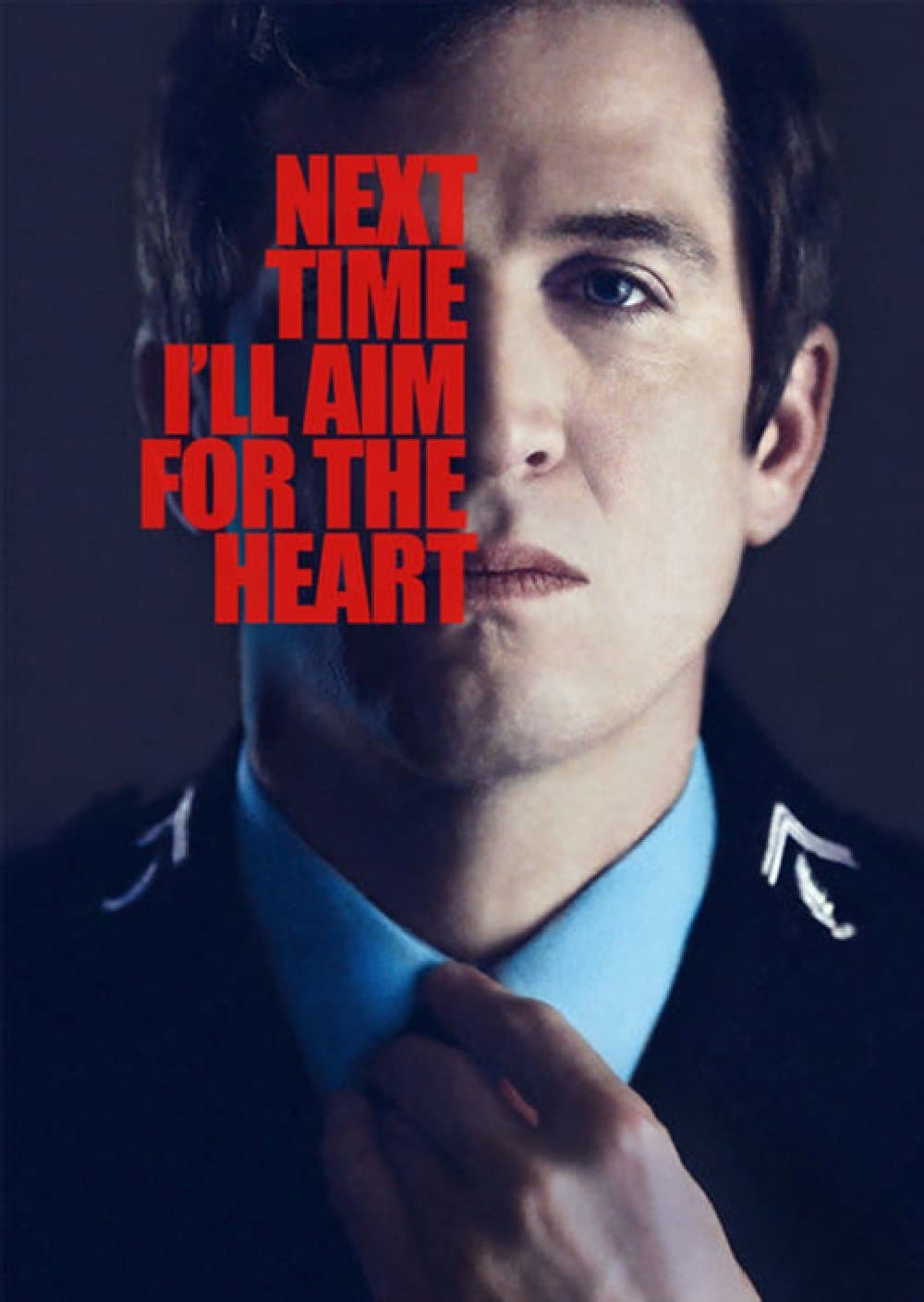 Poster Next Time I'll Aim for the Heart