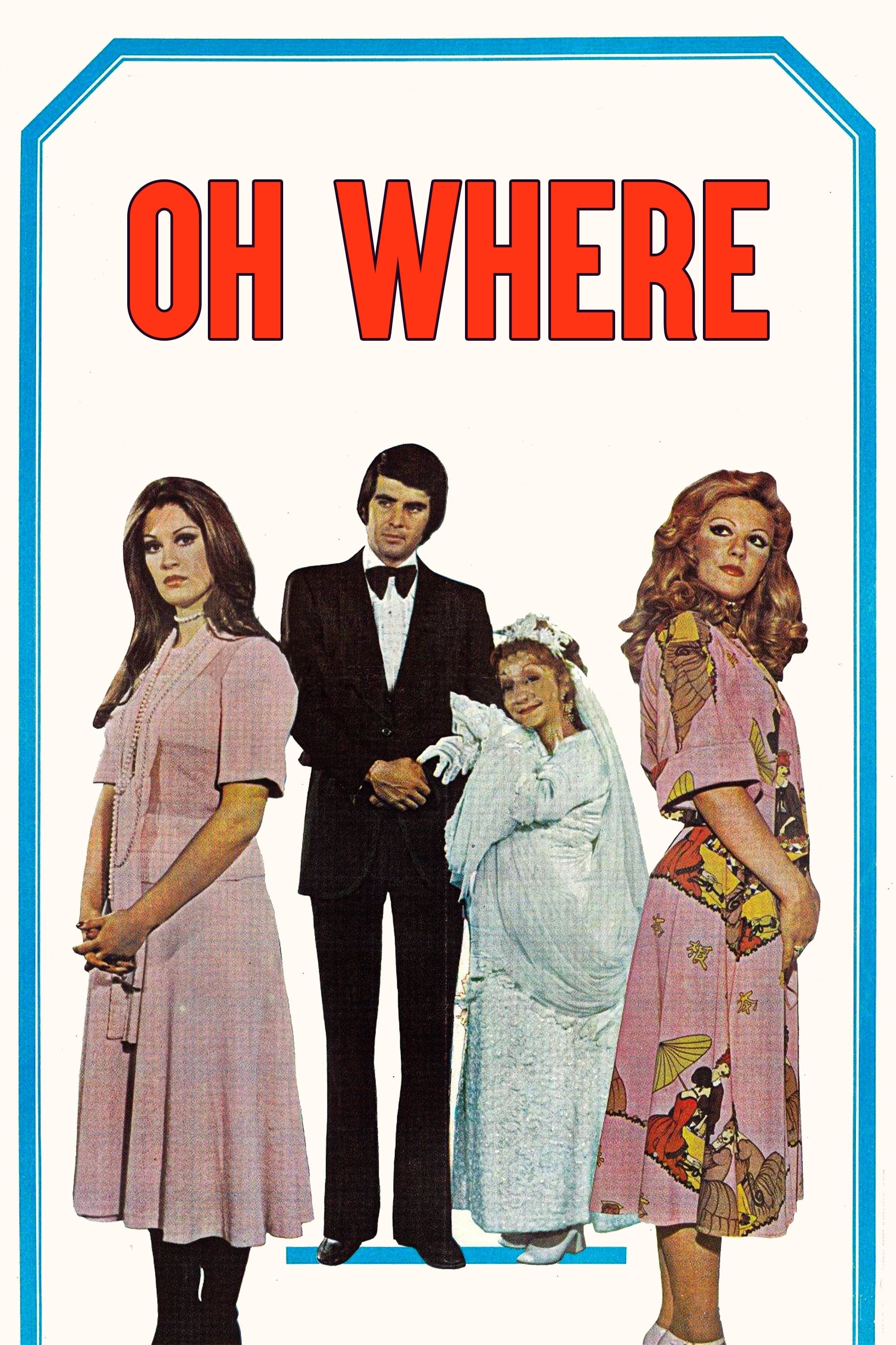 Poster Oh Where