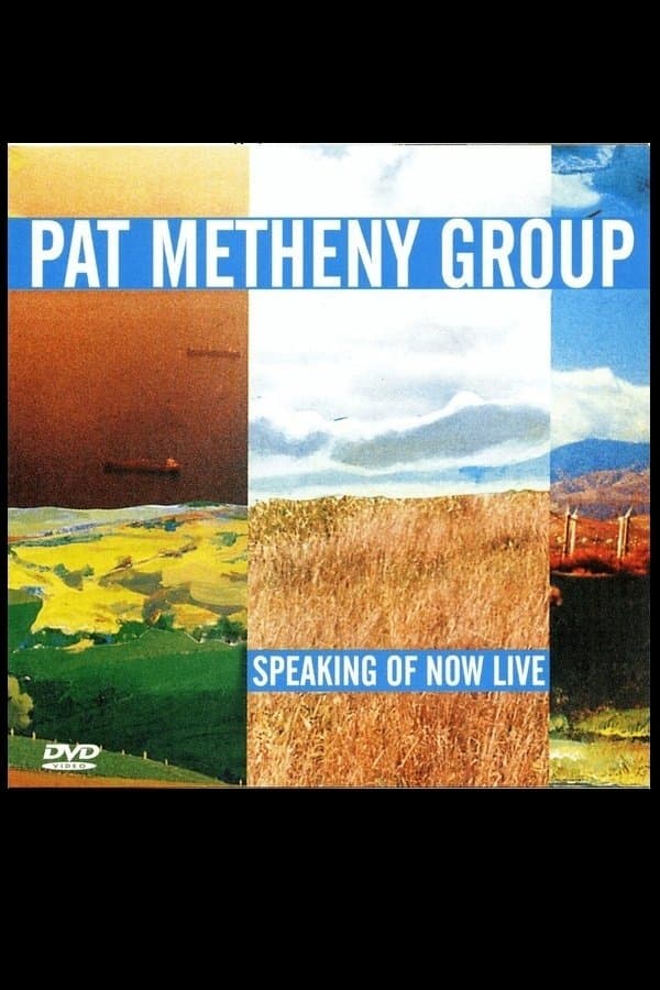 Poster Pat Metheny Group - Speaking Of Now Live