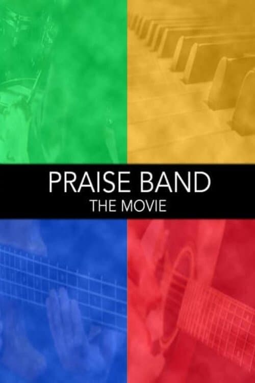 Poster Praise Band: The Movie