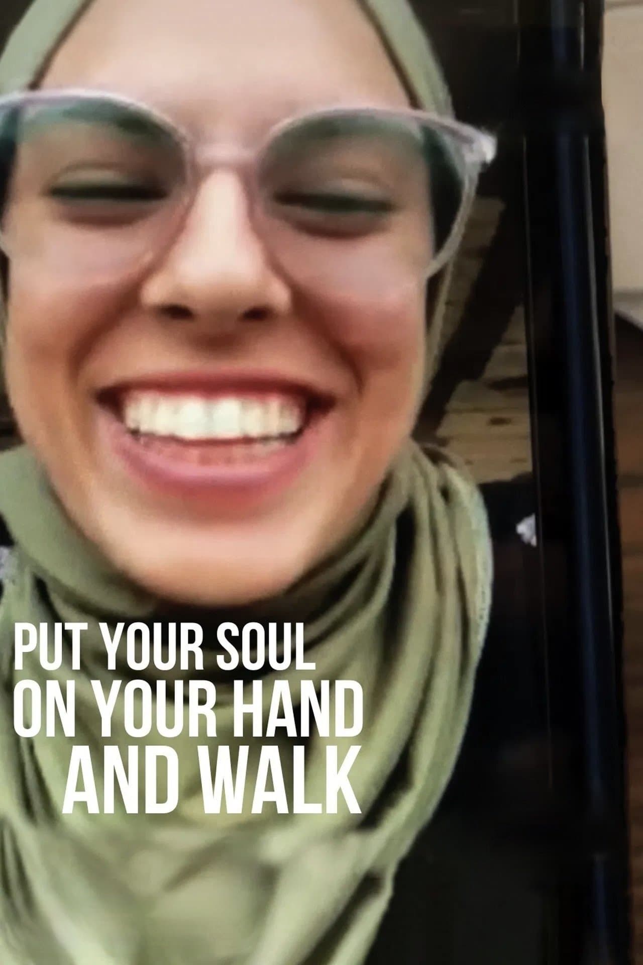Poster Put Your Soul on Your Hand and Walk