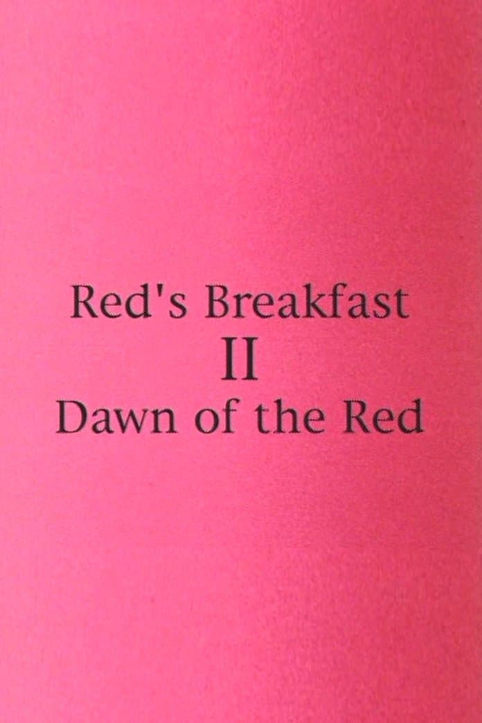 Poster Red's Breakfast 2: Dawn Of The Red