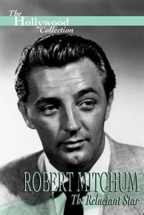 Poster Robert Mitchum: The Reluctant Star