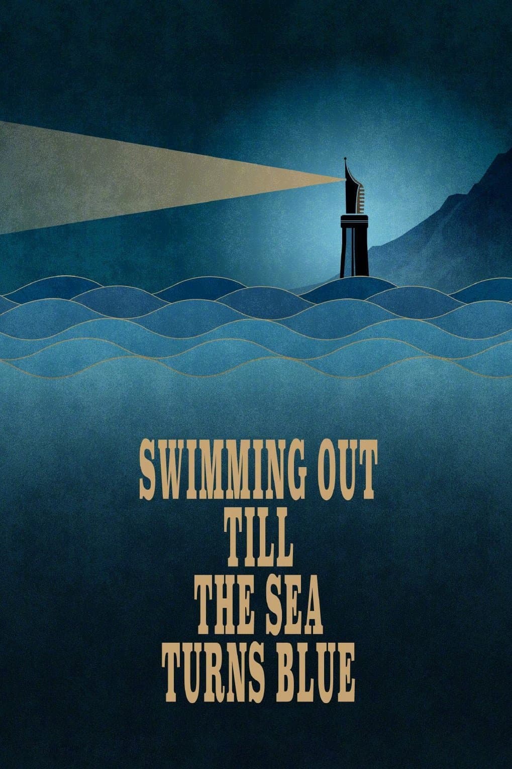 Poster Swimming Out Till the Sea Turns Blue