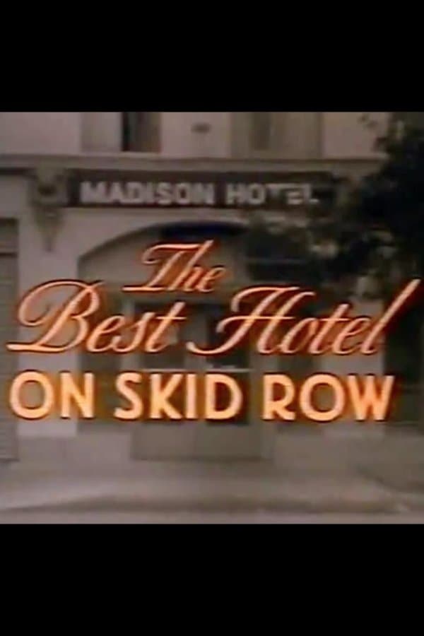 Poster The Best Hotel on Skid Row