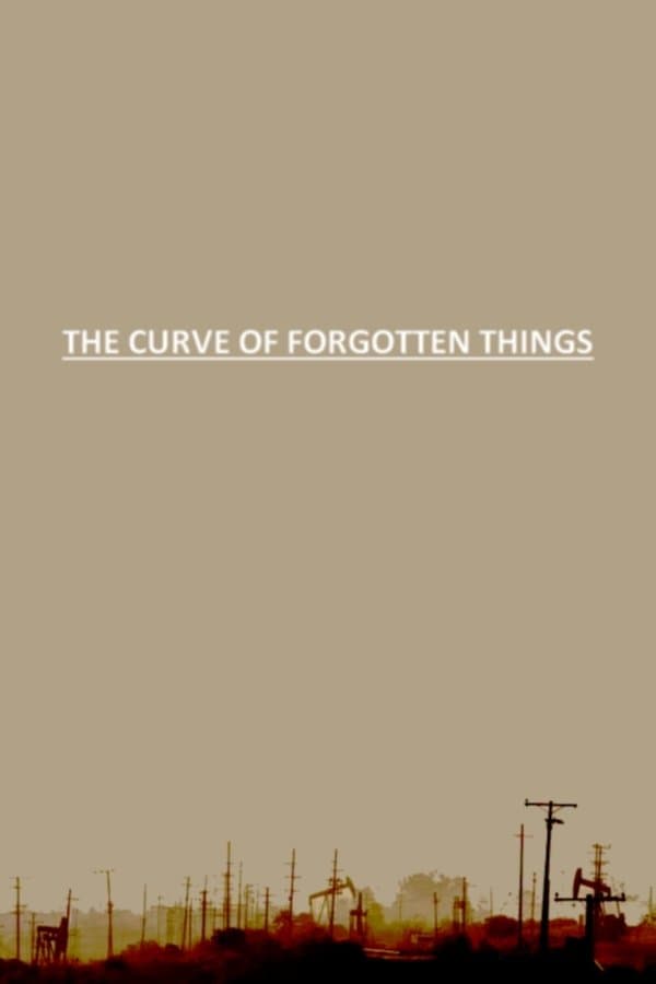 Poster The Curve of Forgotten Things