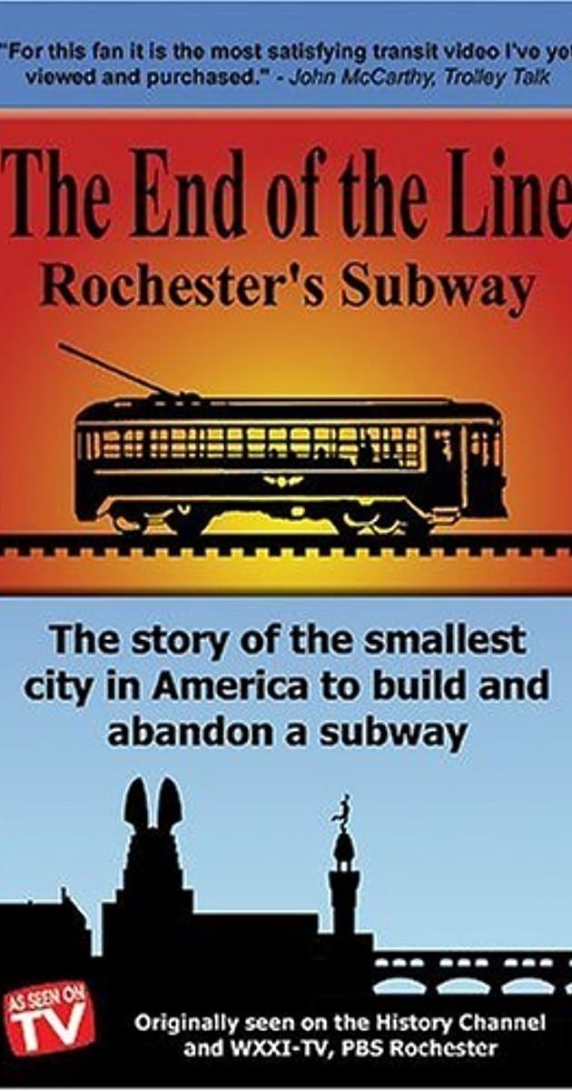 Poster The End Of The Line: Rochester's Subway
