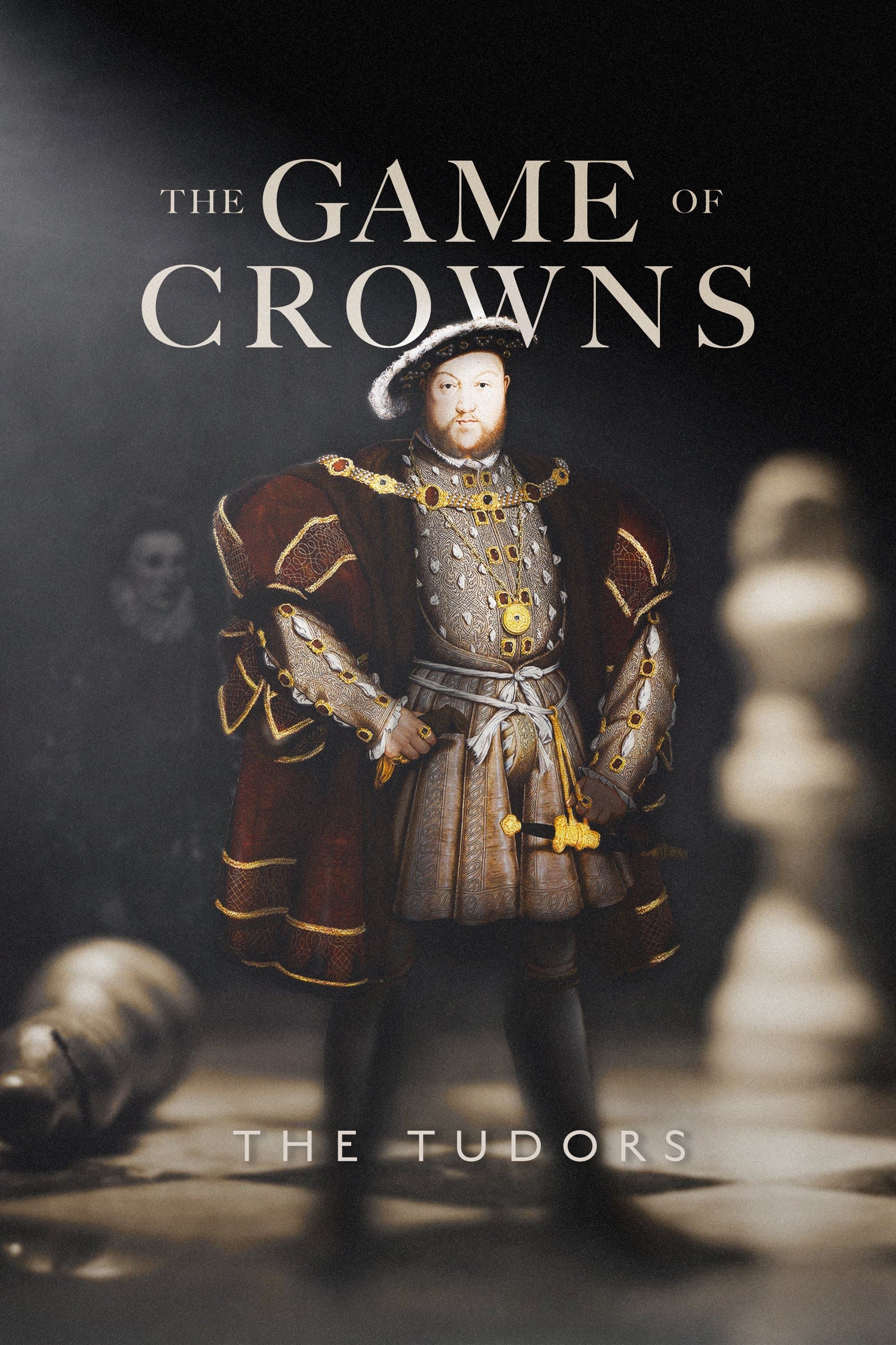 Poster The Game of Crowns: The Tudors