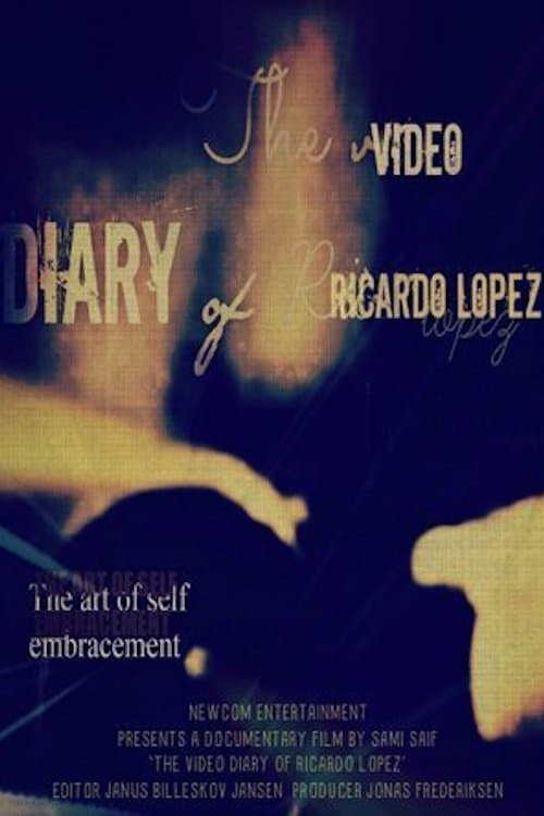 Poster The Video Diary of Ricardo Lopez