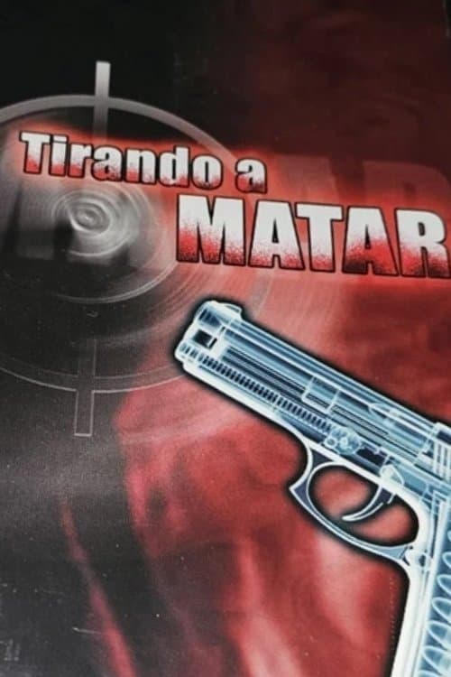 Poster Tirando a Matar