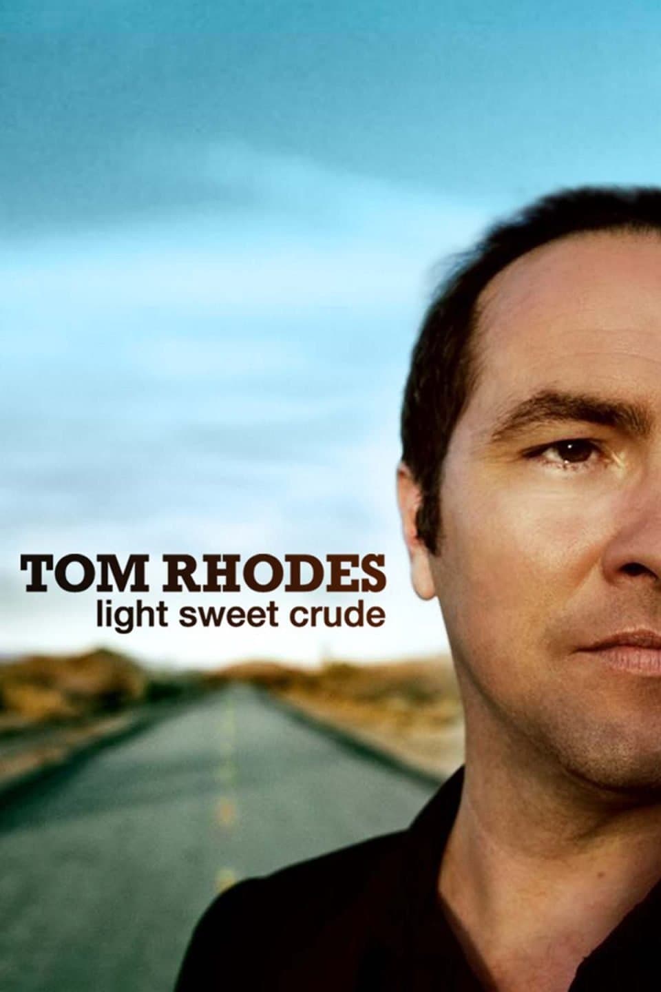 Poster Tom Rhodes: Light, Sweet, Crude