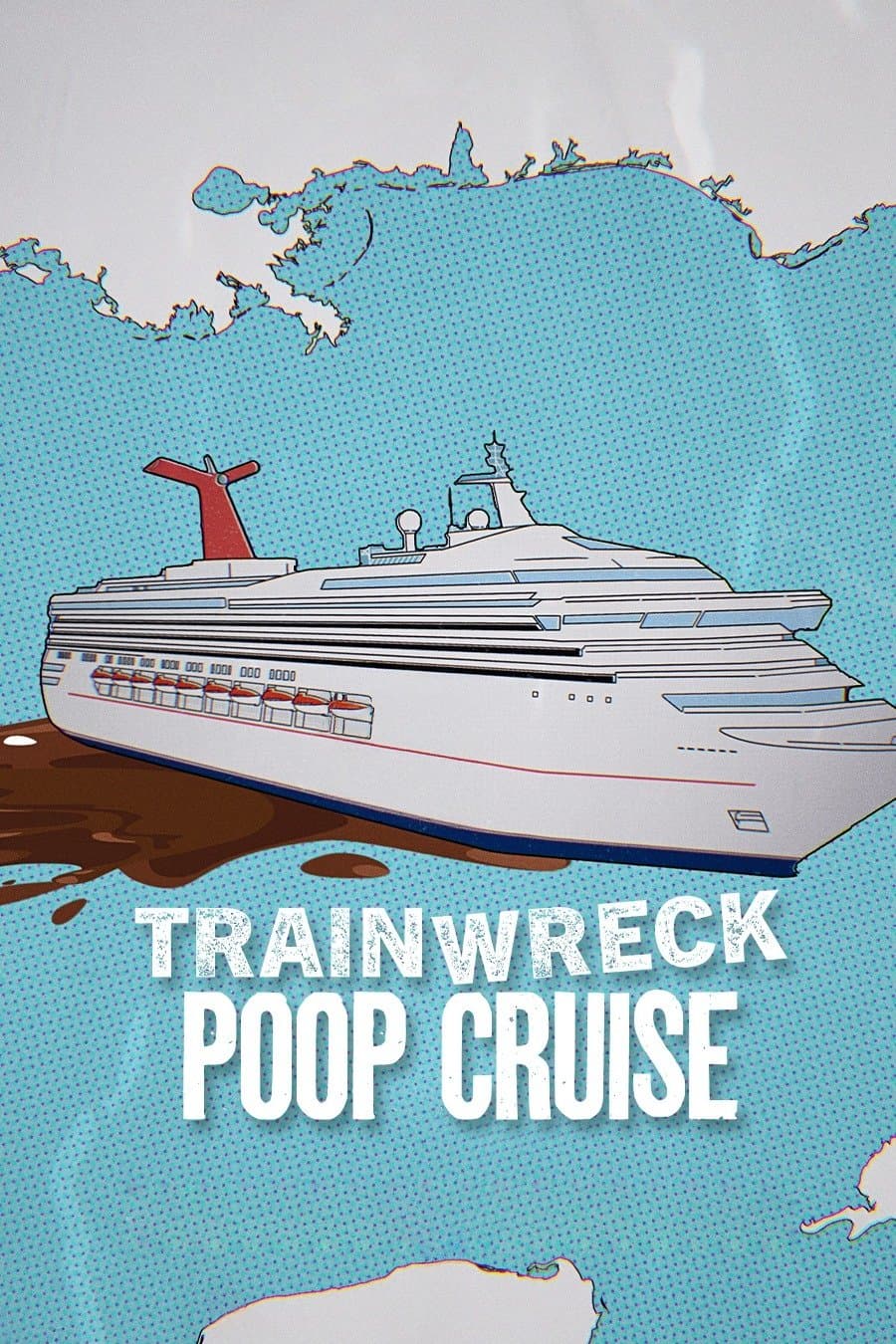 Poster Trainwreck: Poop Cruise