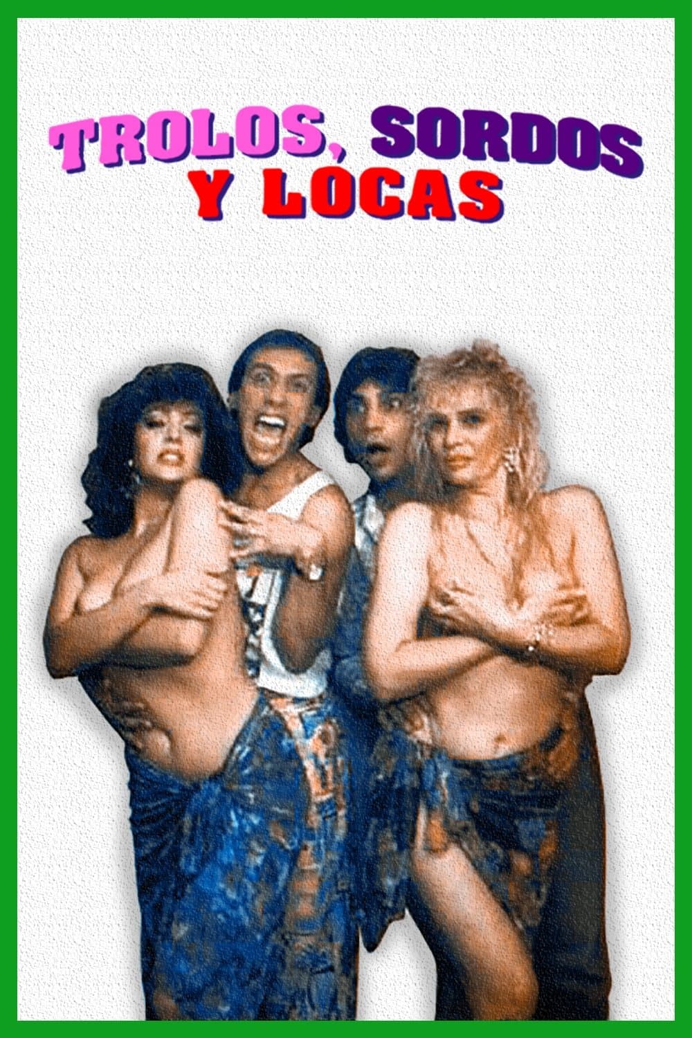 Poster Trolos, sordos y locas