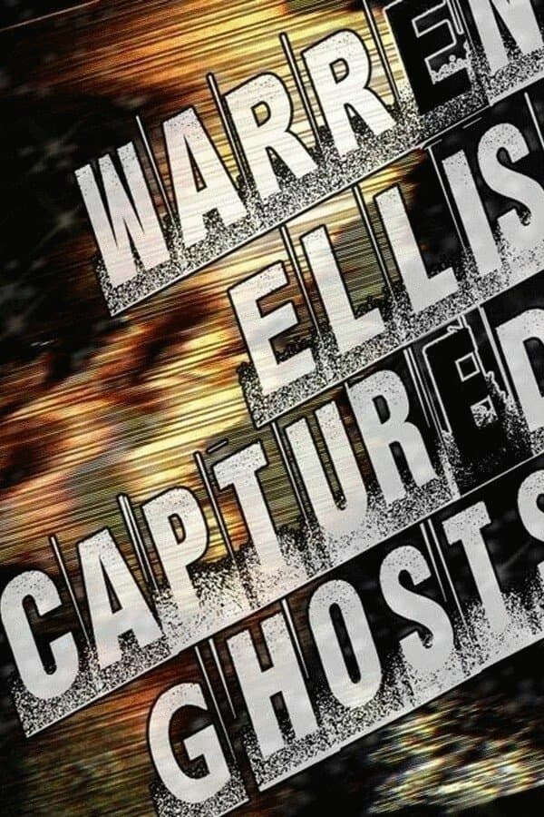 Poster Warren Ellis: Captured Ghosts